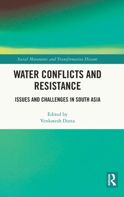 Book cover of: Water Conflicts and Resistance. By: Venkatesh Dutta