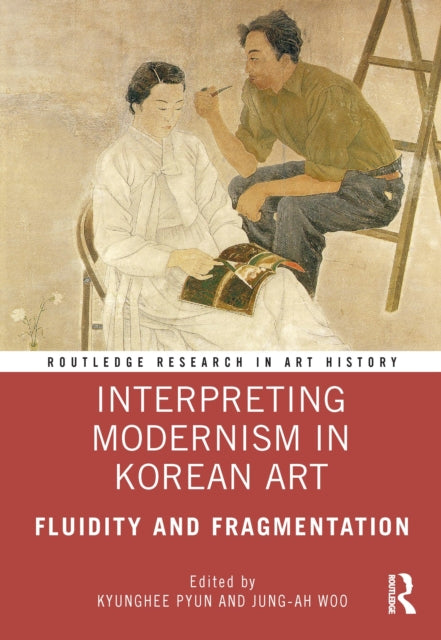 Book cover of: Interpreting Modernism in Korean Art. By: Kyunghee Pyun