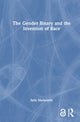 Book cover of: Gender Binary and the Invention of Race. By: Sally Markowitz
