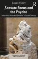 Book cover of: Sensate Focus and the Psyche. By: Susan Pacey