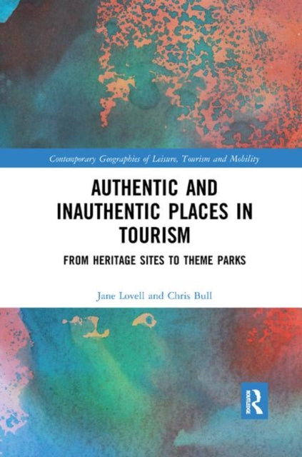 Book cover of: Authentic and Inauthentic Places in Tourism. By: Jane Lovell