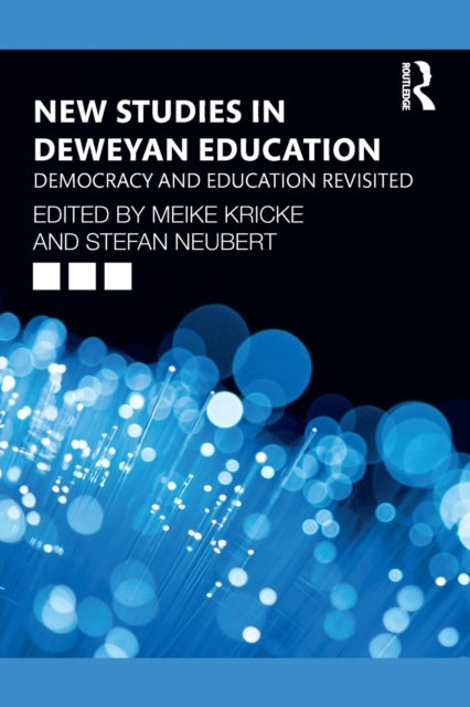 Book cover of: New Studies in Deweyan Education. By: Meike Kricke