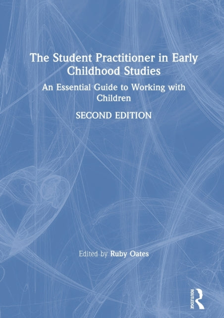Book cover of: Student Practitioner in Early Childhood Studies. By: Ruby Oates