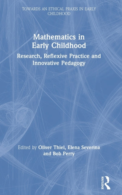 Book cover of: Mathematics in Early Childhood. By: Oliver Thiel