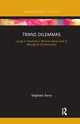 Book cover of: Trans Dilemmas. By: Stephen Kerry