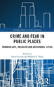 Book cover of: Crime and Fear in Public Places. By: Vania Ceccato