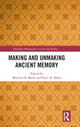 Book cover of: Making and Unmaking Ancient Memory. By: Martine Elizabeth Agnès De Marre