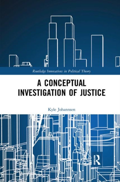 Book cover of: Conceptual Investigation of Justice. By: Kyle Johannsen