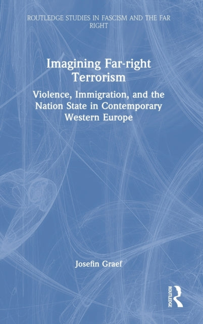 Book cover of: Imagining Far-right Terrorism. By: Josefin Graef