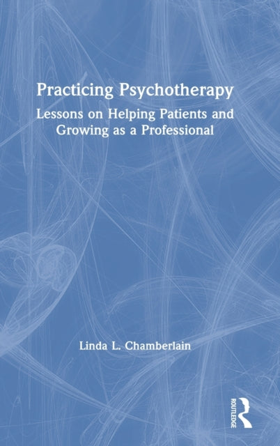 Book cover of: Practicing Psychotherapy. By: Linda L. Chamberlain