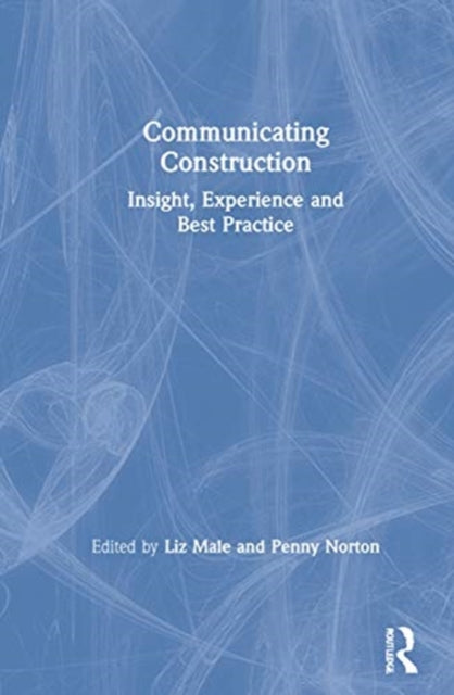 Book cover of: Communicating Construction. By: Liz Male