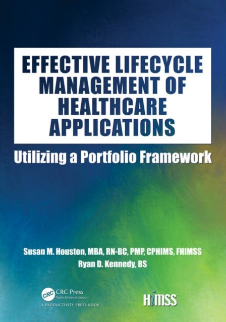 Book cover of: Effective Lifecycle Management of Healthcare Applications. By: Susan M. Houston