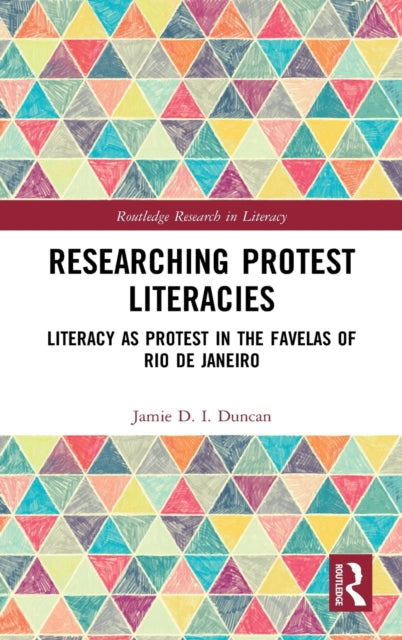 Book cover of: Researching Protest Literacies. By: Jamie D. I. Duncan