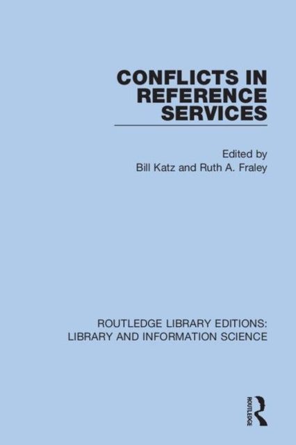 Book cover of: Conflicts in Reference Services. By: Bill Katz