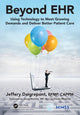 Book cover of: Beyond EHR. By: Jeffery P. Daigrepont Efpm Cppm