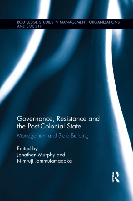 Book cover of: Governance, Resistance and the Post-Colonial State. By: Jonathan Murphy