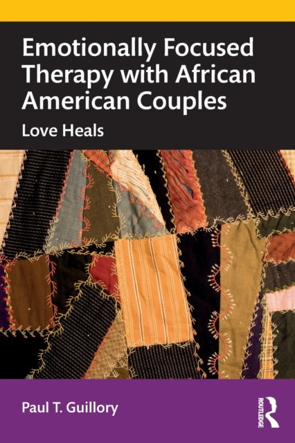 Book cover of: Emotionally Focused Therapy with African American Couples. By: Paul T. Guillory