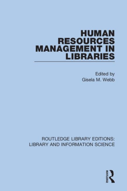Book cover of: Human Resources Management in Libraries. By: Gisela M. Webb
