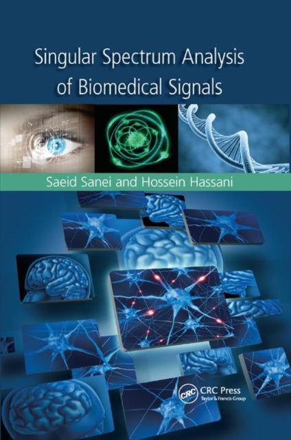 Book cover of: Singular Spectrum Analysis of Biomedical Signals. By: Saeid Sanei