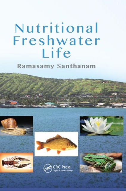 Book cover of: Nutritional Freshwater Life. By: Ramasamy Santhanam