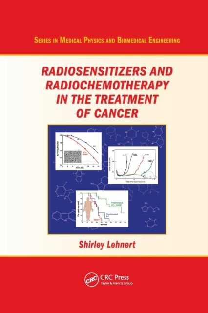 Book cover of: Radiosensitizers and Radiochemotherapy in the Treatment of Cancer. By: Shirley Lehnert