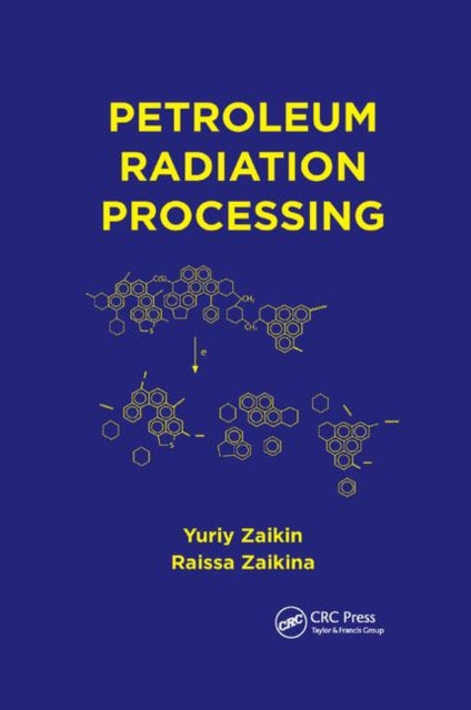 Book cover of: Petroleum Radiation Processing. By: Yuriy Zaikin