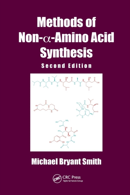 Book cover of: Methods of Non-a-Amino Acid Synthesis. By: Michael Bryant Smith