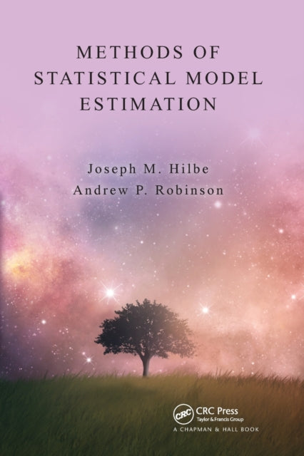 Book cover of: Methods of Statistical Model Estimation. By: Joseph Hilbe