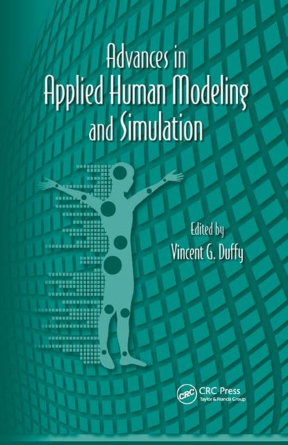 Book cover of: Advances in Applied Human Modeling and Simulation. By: Vincent G. Duffy