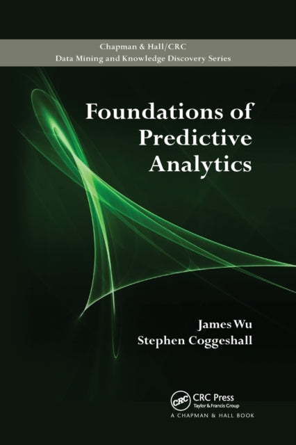 Book cover of: Foundations of Predictive Analytics. By: James Wu