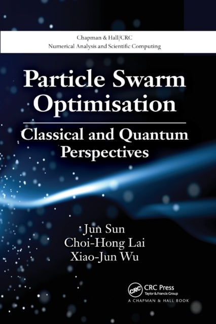 Book cover of: Particle Swarm Optimisation. By: Jun Sun