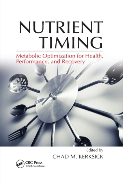 Book cover of: Nutrient Timing. By: Chad M. Kerksick