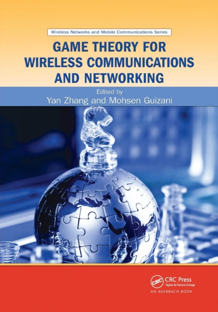 Book cover of: Game Theory for Wireless Communications and Networking. By: Yan Zhang