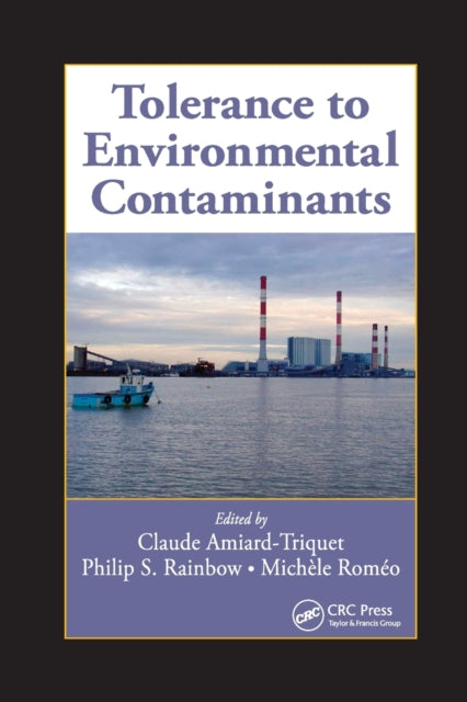 Book cover of: Tolerance to Environmental Contaminants. By: Claude Amiard-Triquet