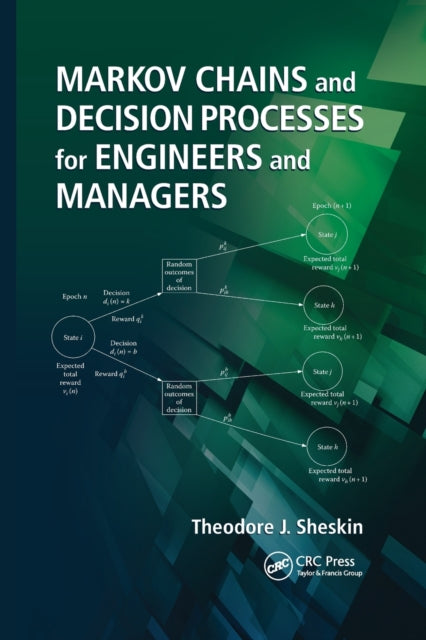 Book cover of: Markov Chains and Decision Processes for Engineers and Managers. By: Theodore J. Sheskin
