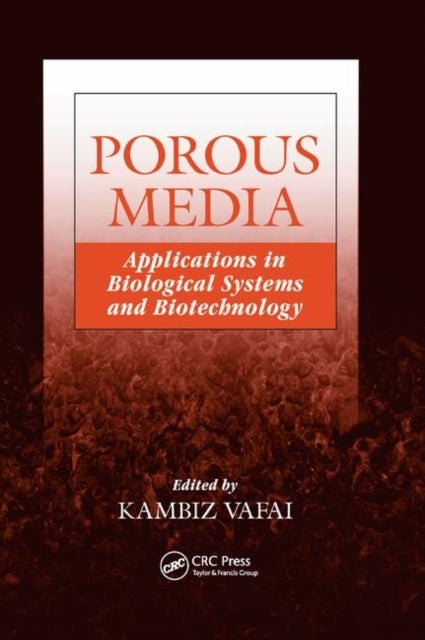 Book cover of: Porous Media. By: Kambiz Vafai