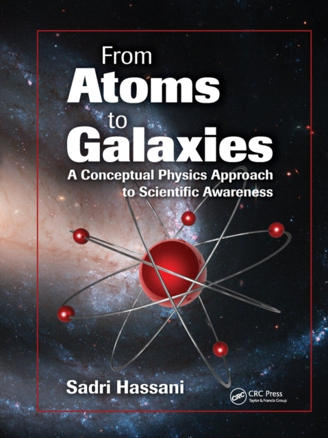 Book cover of: From Atoms to Galaxies. By: Sadri Hassani