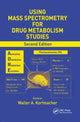 Book cover of: Using Mass Spectrometry for Drug Metabolism Studies. By: Walter A. Korfmacher