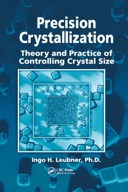 Book cover of: Precision Crystallization. By: Ingo Leubner