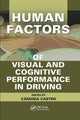 Book cover of: Human Factors of Visual and Cognitive Performance in Driving. By: Candida Castro