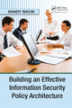 Book cover of: Building an Effective Information Security Policy Architecture. By: Sandy Bacik