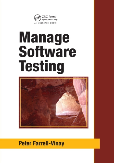 Book cover of: Manage Software Testing. By: Peter Farrell-Vinay