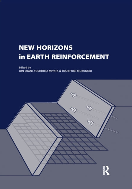Book cover of: New Horizons in Earth Reinforcement. By: Jun Otani