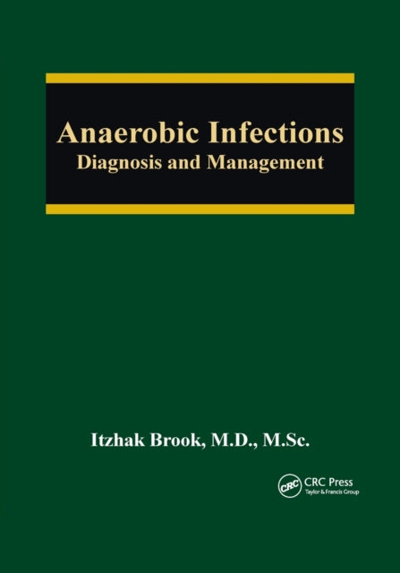 Book cover of: Anaerobic Infections. By: Itzhak Brook