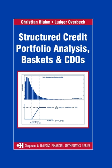 Book cover of: Structured Credit Portfolio Analysis, Baskets and CDOs. By: Christian Bluhm