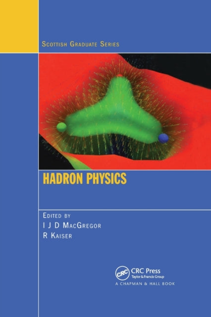 Book cover of: Hadron Physics. By: I. J. Douglas MacGregor