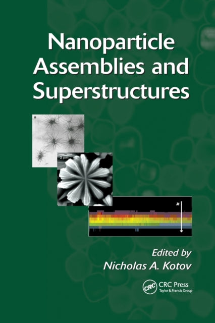Book cover of: Nanoparticle Assemblies and Superstructures. By: Nicholas A. Kotov