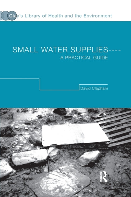 Book cover of: Small Water Supplies. By: David Clapham