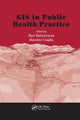 Book cover of: GIS in Public Health Practice. By: Massimo Craglia