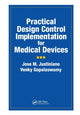 Book cover of: Practical Design Control Implementation for Medical Devices. By: Jose Justiniano